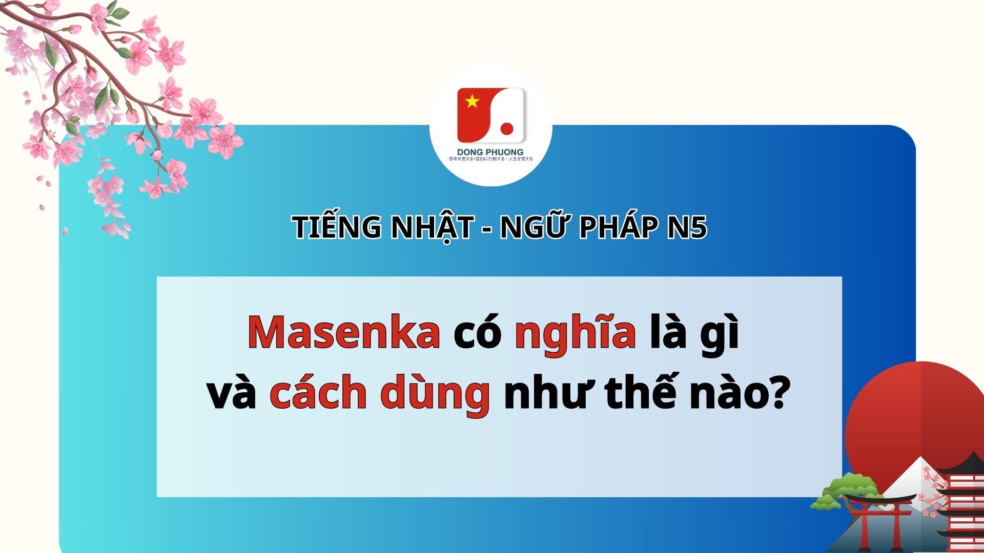 masenka có nghĩa là gì và cách dùng như thế nào